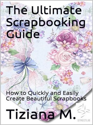 cover image of The Ultimate Scrapbooking Guide